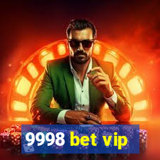 9998 bet vip